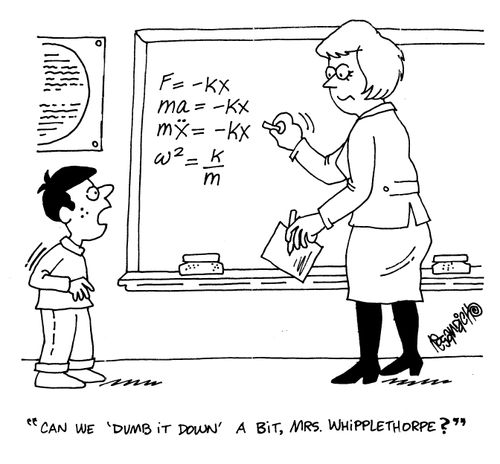 'Can we 'dumb it down' a bit, Mrs. Whipplemore?'