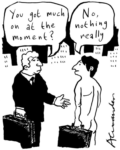 'You got much on at the moment?'; 'No, nothing really.' (Naked man)