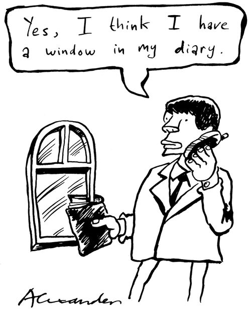 "Yes, I think I have a window in my diary."