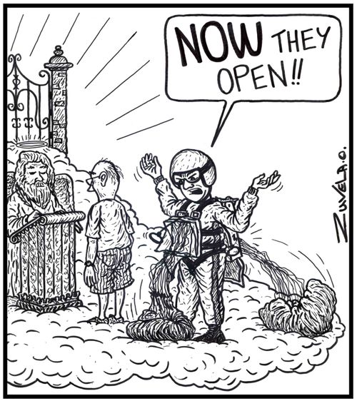 'NOW they open!!' (A skydiver's parachutes open just after he arrives at the Pearly Gates). 
