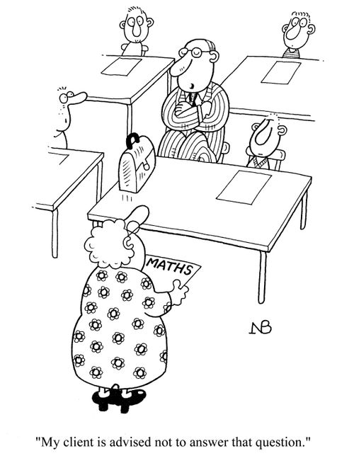 'My client is advised not to answer that question.'