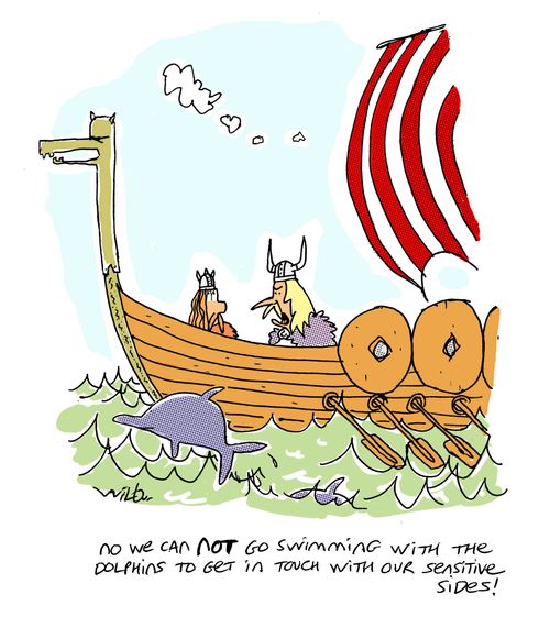 'No we can not go swimming with the dolphins to get in touch with our sensitive sides!'