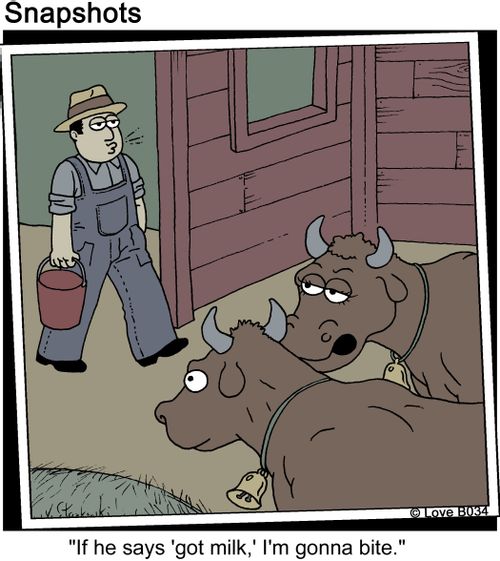 'If he says 'got milk', I'm gonna bite.