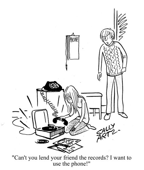 'Can't you lend your friend the records? I want to use the phone!'