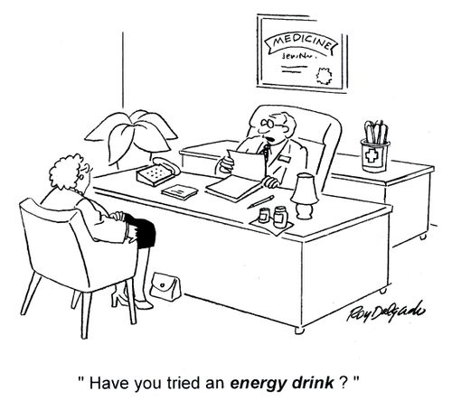 'Have you tried an energy drink?'