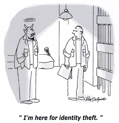 'I'm here for identity theft.'