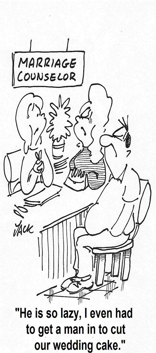 'He is so lazy,I even had to get a man in to cut our wedding cake.'