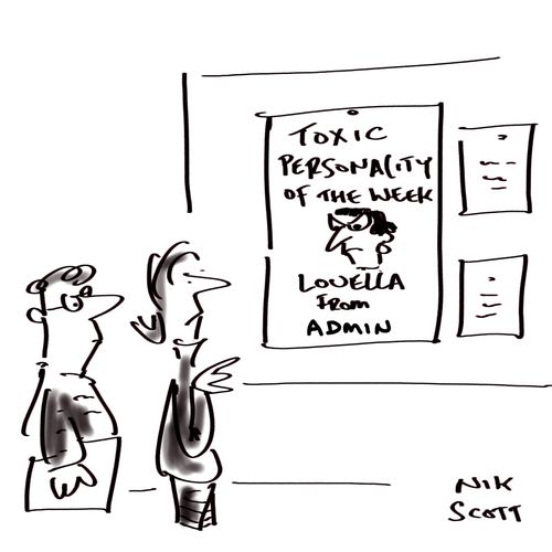 Toxic personality of the week . . . Louella from admin.
