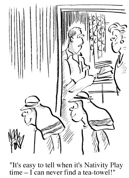 'It's easy to tell when it's Nativity Play time - I can never find a tea-towel.'
