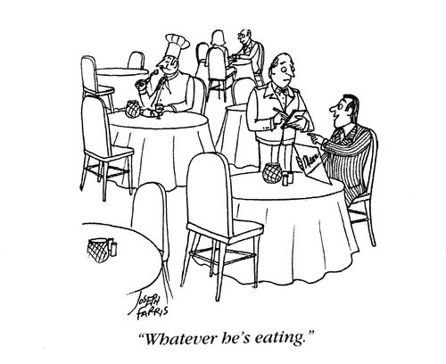 'Whatever he's eating.'