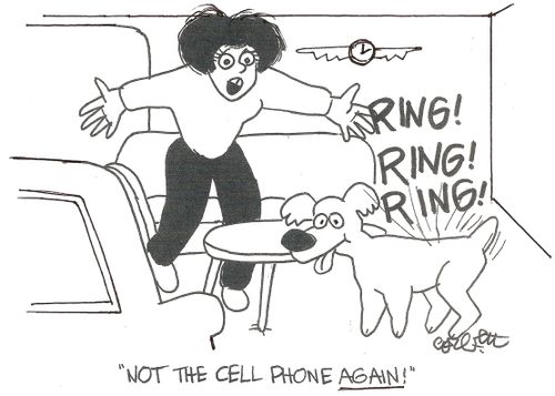 RING!  RING!  RING!:  'Not the cell phone AGAIN!'