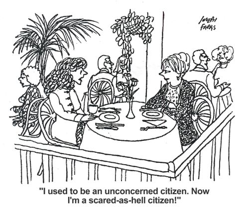 'I used to be an unconcerned citizen. Now I'm a scared-as-hell citizen!'