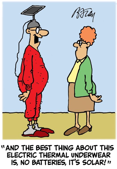 'And the best thing about this electric thermal underwear is, no batteries, it's solar!'