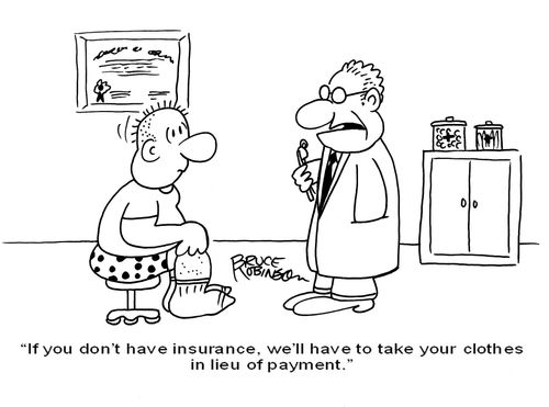 'If you don't have insurance, we'll have to take your clothes in lieu of payment.'