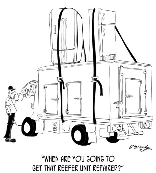 'When are you going to get that reefer unit repaired?'