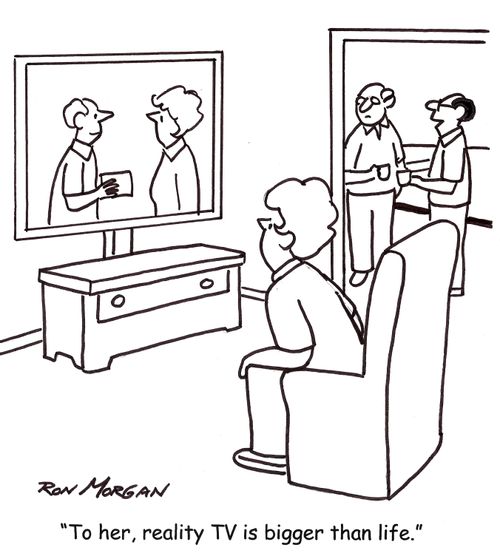 'To her, reality TV is bigger than life.'