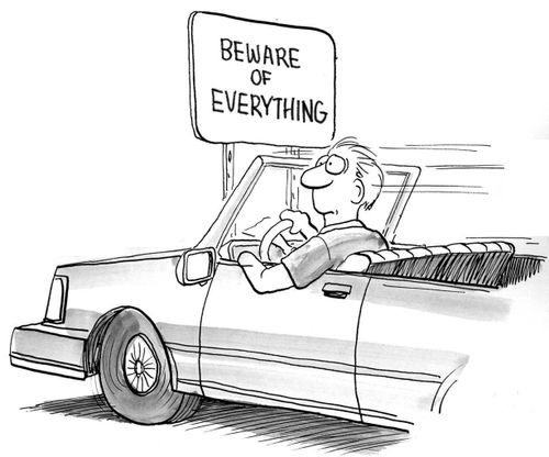 Beware of Everything.