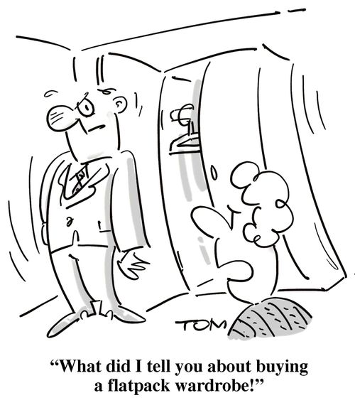 'What did I tell you about buying a flatpack wardrobe!'