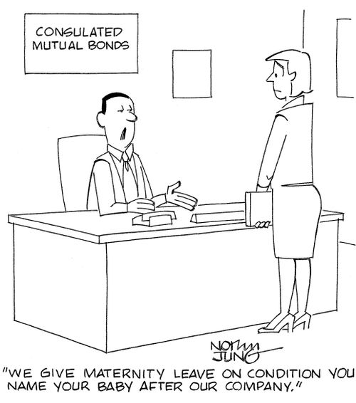 'We give maternity leave on condition you name your baby after our company.'