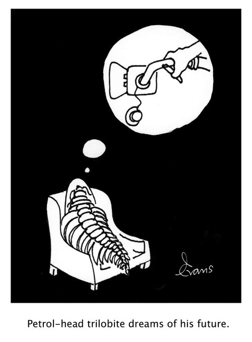 'Petrol-head trilobite dreams of his future.' 