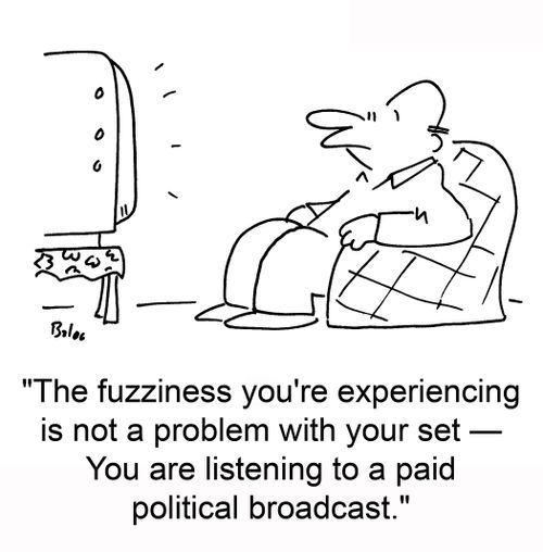 The fuzziness you're experiencing is not a problem with your set — You are listening to a paid political broadcast.