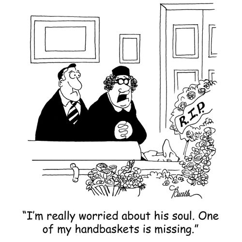 'I'm really worried about his soul. One of my handbaskets is missing.'