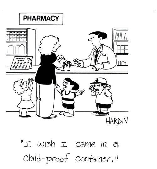 'I wish I came in a child-proof container.'