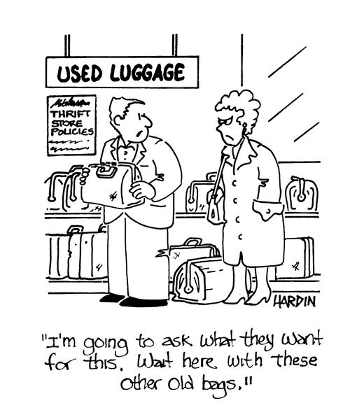 'I'm going to ask what they want for this. Wait here with these other old bags.'