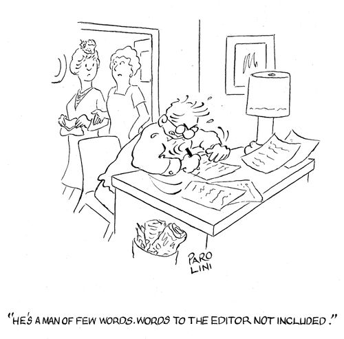 'He's a man of few words. Words to the editor not included.'