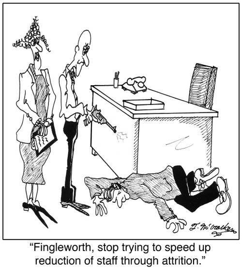 'Fingleworth, stop trying to speed up reduction of staff through attrition.'