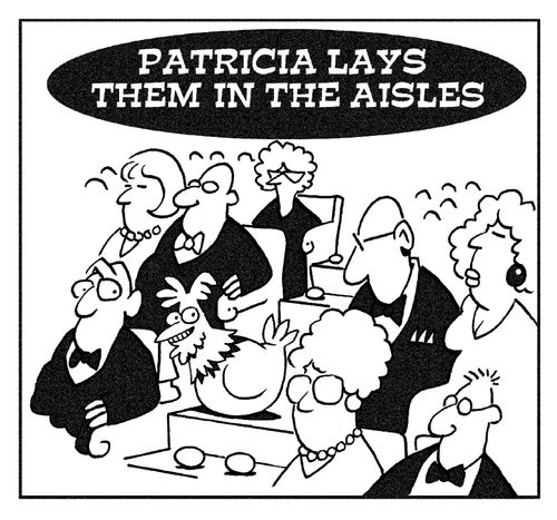 Patricia lays them in the aisles.