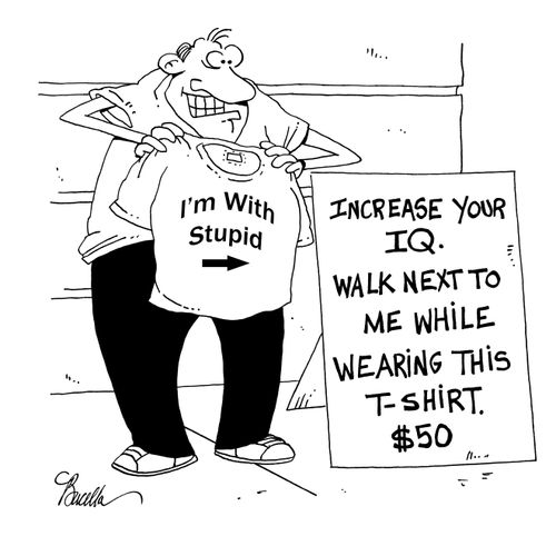 Increase your IQ with an 'I'm with Stupid' T-shirt.