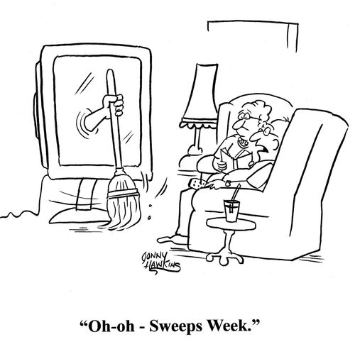 Man about broom coming out of television: 'Oh-oh - Sweeps Week.'
