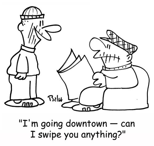'I'm going downtown -- can I swipe you anything?'