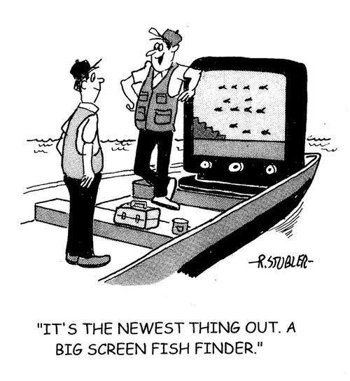 'It's the newest thing out. A big screen fish finder.'