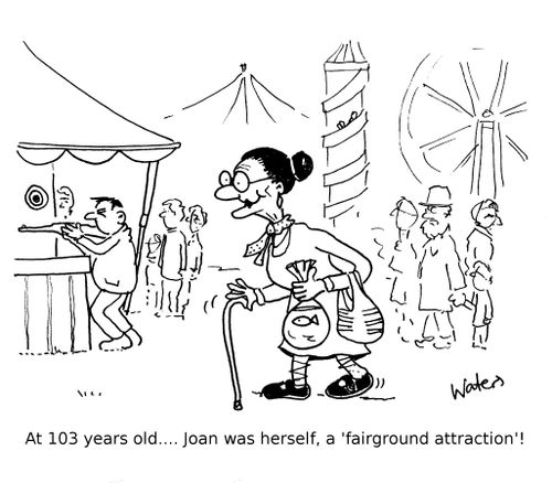 At 103 years old... Joan was herself, a 'fairground attraction'!