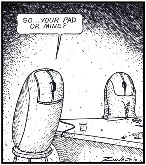 Male Computer Mouse: 'So...your Pad or mine?' 
