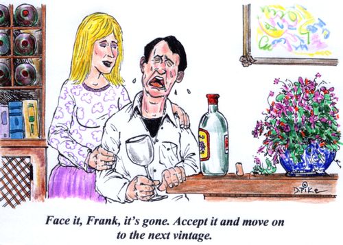 'Face it, Frank, it's gone. Accept it and move on to the next vintage.'