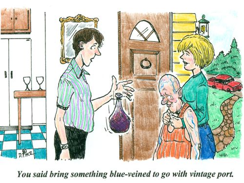 'You said bring something blue-veined to go with vintage port.'