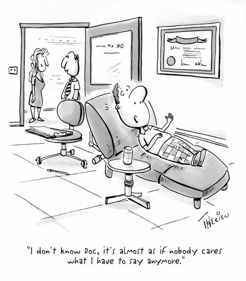 'I don't know Doc, it's almost as if nobody cares what I have to say anymore.'