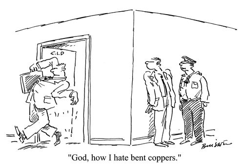 'God, how I hate bent coppers.'