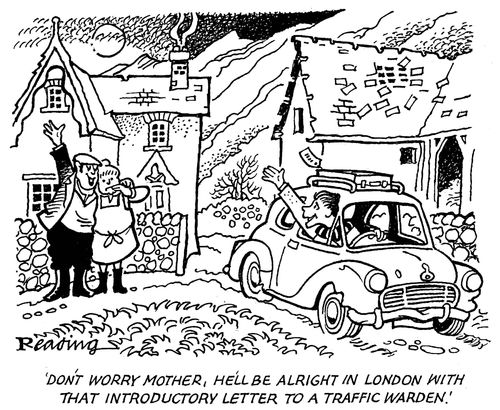 'Don't worry mother, he'll be alright in London with that introduction letter to a traffic warden.'