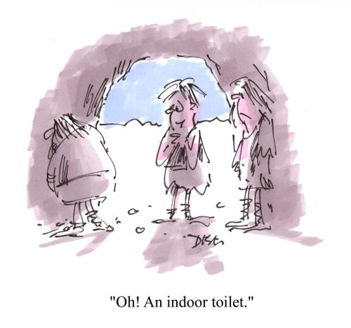"Oh, an indoor toilet!"