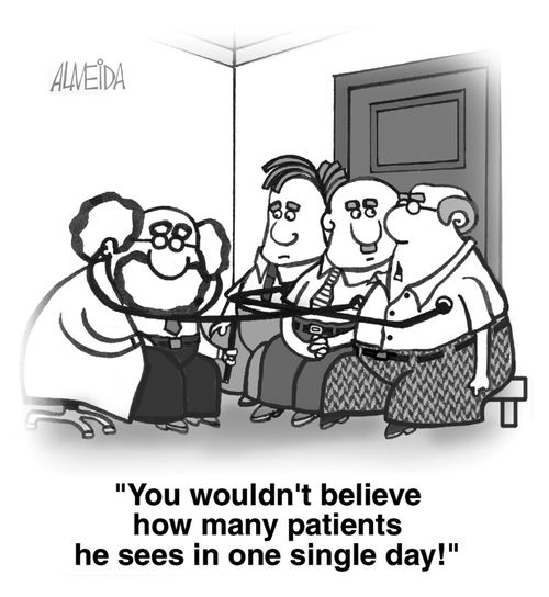 "You wouldn't believe how many patients he sees in a single day!"