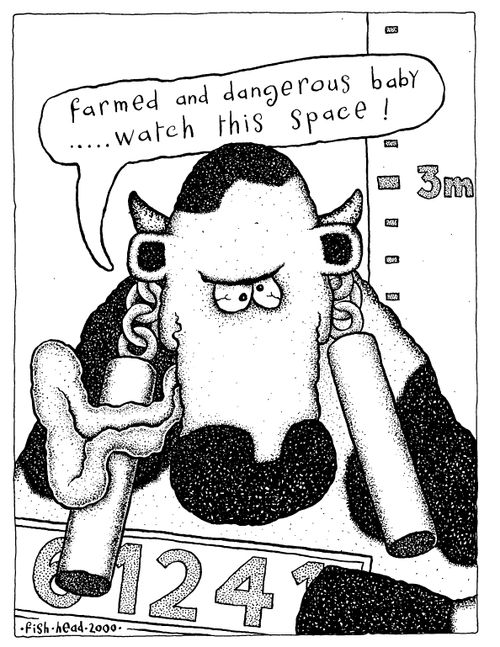 "Farmed and dangerous baby...watch this space!"