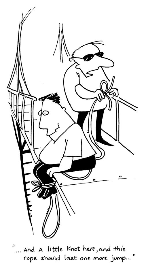 "...and a little knot here, and this rope should last one more jump.."