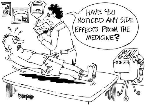 "Have you noticed any side effects from the medicine?"