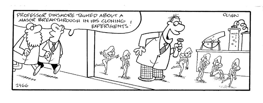 'Professor Dinsmore talked about a major breakthrough in his cloning experiments!'