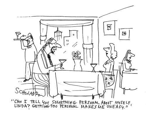 'Can I tell you something personal about myself, Linda? Getting too personal makes me uneasy.'
