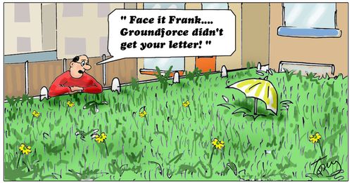 "Face it Frank...Groundforce didn't get your letter!"